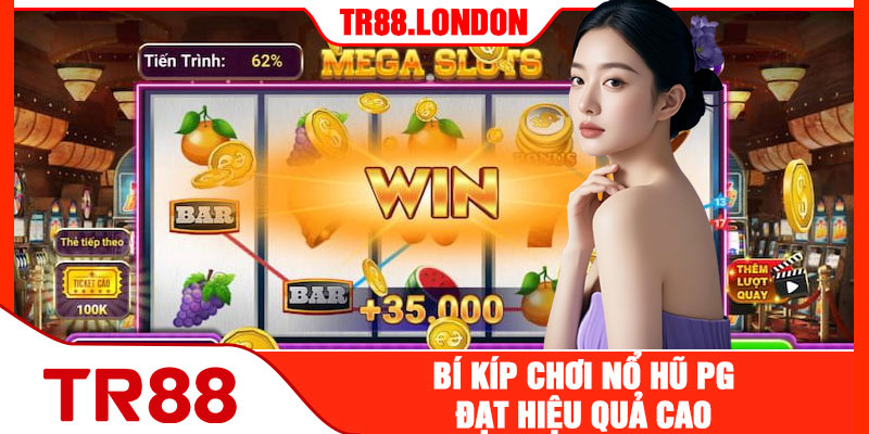 Bí Kíp Chơi Nổ Hũ PG Đạt Hiệu Quả Cao