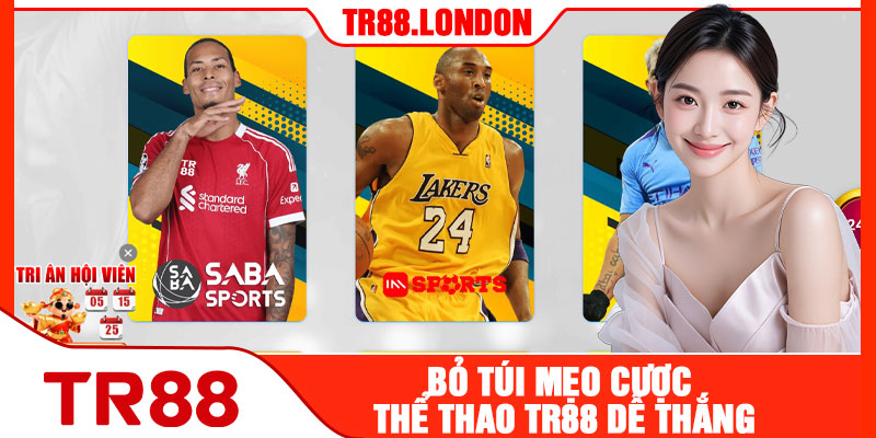 Bỏ Túi Mẹo Cược Thể Thao TR88 Dễ Thắng