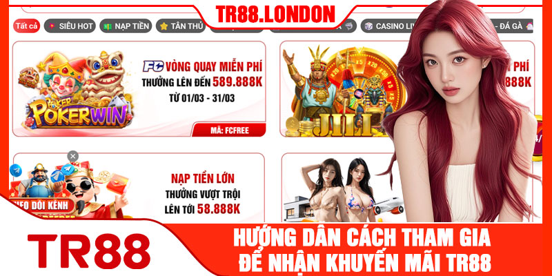 Hướng Dẫn Cách Tham Gia Để Nhận Khuyến Mãi TR88