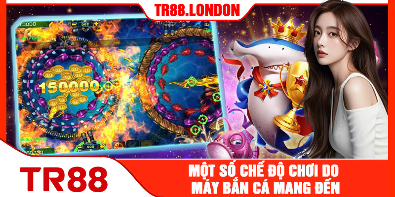 Một Số Chế Độ Chơi Do Máy Bắn Cá Mang Đến